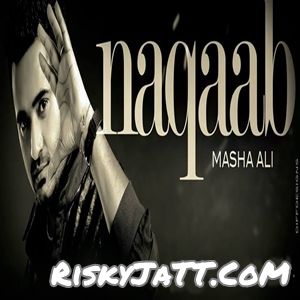 Dhupan Masha Ali mp3 song free download, Naqaab Masha Ali full album