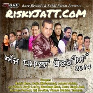 Hang Hoya Paya Jatt Ranjit Rana mp3 song free download, Ajj Dhamala Pengia Ranjit Rana full album