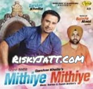 Badnami LokTath Darshan Khella mp3 song free download, Mithiye Mithiye Darshan Khella full album