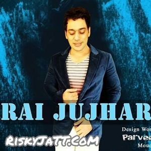 01 Gulabi Pagga Rai Jujhar mp3 song free download, Rounka Punjab Diyan Rai Jujhar full album