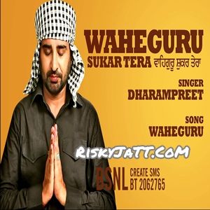 Mera Mujh Mein Dharampreet mp3 song free download, Waheguru Sukar Tera Dharampreet full album