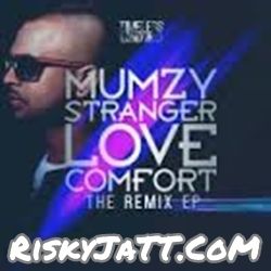 Love Comfort DDark Remix Mumzy Stranger mp3 song free download, Love Comfort Remixes Mumzy Stranger full album