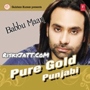 Dil Taan Pagal Hai Babbu Maan mp3 song free download, Pure Gold Punjabi Vol-3 Babbu Maan full album