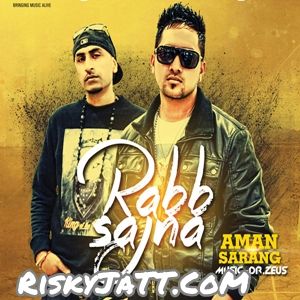 Dharkan Kanika Kapoor, Aman Sarang mp3 song free download, Rabb Sajna Kanika Kapoor, Aman Sarang full album