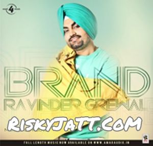 Brand Ravinder Grewal mp3 song free download, Brand Ravinder Grewal full album