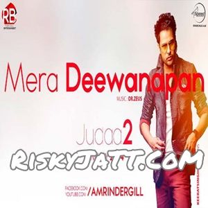 Mera Deewanapan Amrinder Gill mp3 song free download, Mera Deewanapan (Judaa 2) Amrinder Gill full album