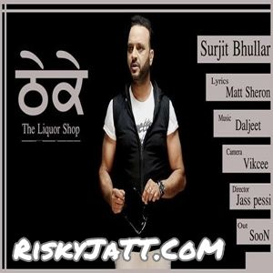 Thheke (feat. Daljit Singh) Surjit Bhullar mp3 song free download, Thheke (Feat. Daljit Singh) Surjit Bhullar full album