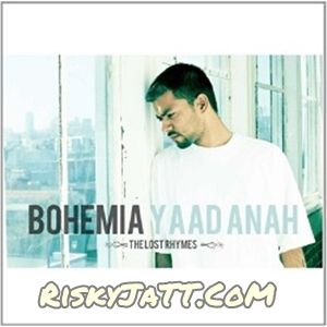 Yaad Anah Bohemia mp3 song free download, Yaad Anah Bohemia full album