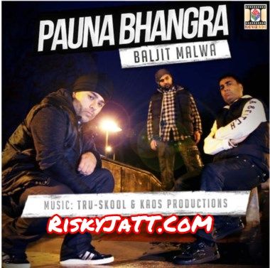 Pauna Bhangra Baljit Malwa, Tru Skool mp3 song free download, Pauna Bhangra Baljit Malwa, Tru Skool full album