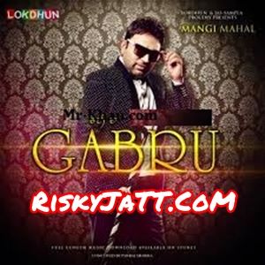 Choti da Gabru Mangi Mahal mp3 song free download, Choti da Gabru Mangi Mahal full album