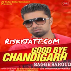 1984 Dange Bagge Saroud mp3 song free download, Good Bye Chandigarh Bagge Saroud full album