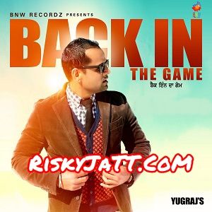 Back In the Game By Yugraj, Tigerstyle and others... full mp3 album downlad