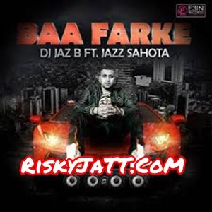 Baa Farke Jazz Sahota mp3 song free download, Baa Farke Jazz Sahota full album