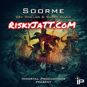 Soorme Dev Dhillon, Gupsy Aujla mp3 song free download, Soorme Dev Dhillon, Gupsy Aujla full album