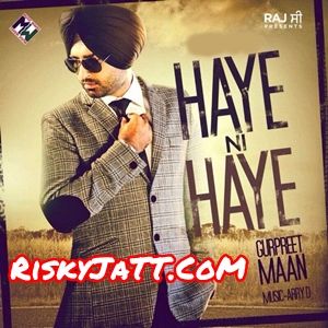 Haye Ni Haye By Gurpreet Maan full mp3 album downlad