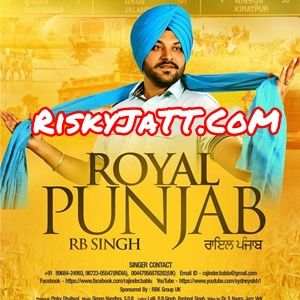 Boli Desi Style RB Singh mp3 song free download, Royal Punjab RB Singh full album