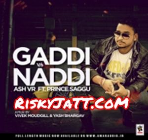 Daaru Ash VR mp3 song free download, Gaddi Vs Naddi Ash VR full album