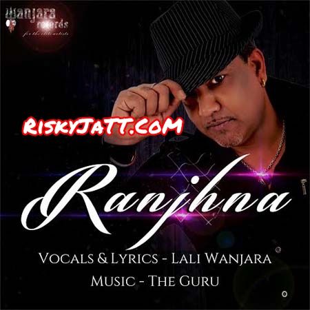 Ranjhna Lali Wanjara mp3 song free download, Ranjhna Lali Wanjara full album