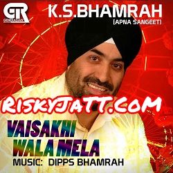 Vaisakhi Wala Mela K S Bhamrah, Dipps Bhamrah mp3 song free download, Vaisakhi Wala Mela K S Bhamrah, Dipps Bhamrah full album