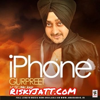 i Phone Gurpreet mp3 song free download, i Phone Gurpreet full album