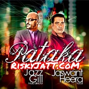 Pataka Instrumental Jazz Gill mp3 song free download, Pataka Jazz Gill full album