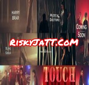 Touch Harry Brar, Bling Singh mp3 song free download, Touch Harry Brar, Bling Singh full album