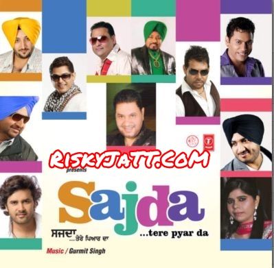 Doabe Walla Jatt Nachhatar Gill mp3 song free download, Sajda Tere Pyar Da Nachhatar Gill full album