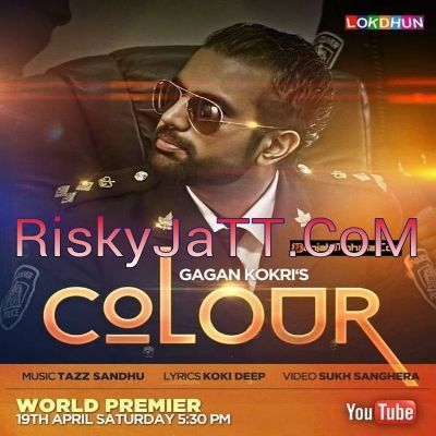 Colour Gagan Kokri mp3 song free download, Colour Gagan Kokri full album