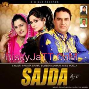 Dhamak Pamma Sahir, Miss Pooja mp3 song free download, Sajda Pamma Sahir, Miss Pooja full album