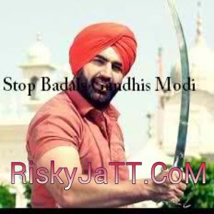 Stop Badals Gandhis Modi K S Makhan, Aman Hayer mp3 song free download, Stop Badals Gandhis Modi K S Makhan, Aman Hayer full album