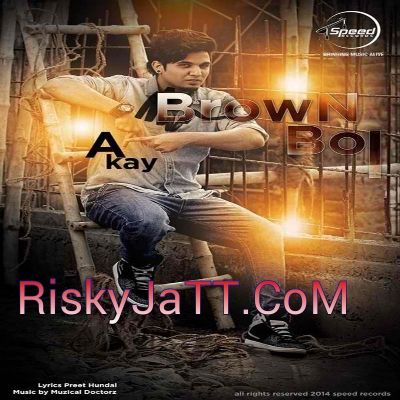 Brown Boi A Kay, Bling Singh mp3 song free download, Brown Boi A Kay, Bling Singh full album