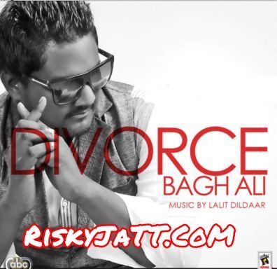 Baarian Bagh Ali mp3 song free download, Divorce Bagh Ali full album