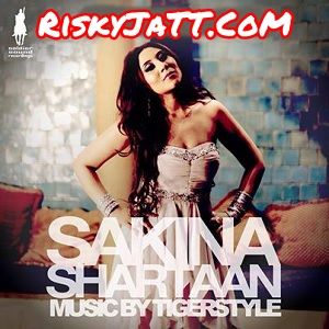 Shartaan By Sakina and Tigerstyle full mp3 album downlad