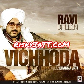 Kainthe Wala Ravi Dhillon mp3 song free download, Vichhoda Ravi Dhillon full album