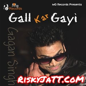 Gaani Gagan Singh mp3 song free download, Gal Kar Gayi Gagan Singh full album