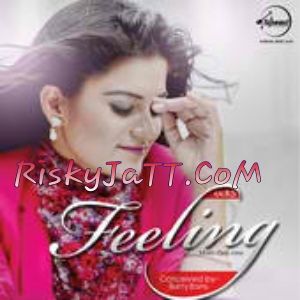 Feeling Kaur B mp3 song free download, Feeling Kaur B full album