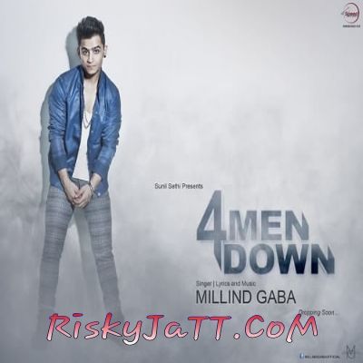 4MenDown Millind Gaba mp3 song free download, 4MenDown Millind Gaba full album