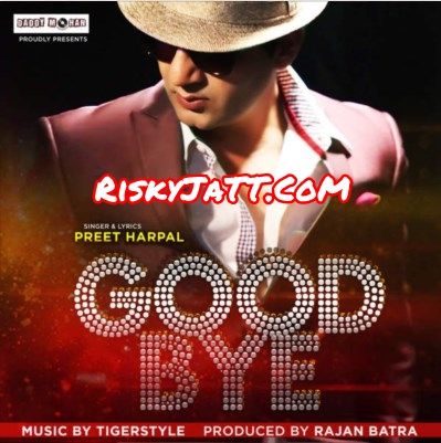 Good Bye Preet Harpal mp3 song free download, Good Bye Preet Harpal full album
