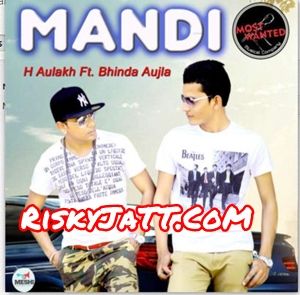 Mandi H Aulakh, Bhinda Aujla mp3 song free download, Mandi H Aulakh, Bhinda Aujla full album