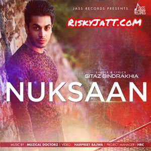 Nuksaan Gitaz Bindrakhia mp3 song free download, Nuksaan Gitaz Bindrakhia full album