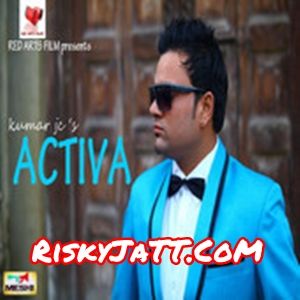 Activa Kumar Jc mp3 song free download, Activa Kumar Jc full album