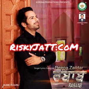 Chandigarh Deepa Zaildar mp3 song free download, Rabaab Deepa Zaildar full album