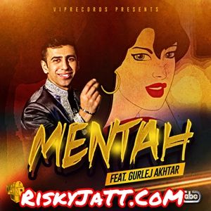 Mentah Foji, Gurlej Akhtar mp3 song free download, Mentah Foji, Gurlej Akhtar full album