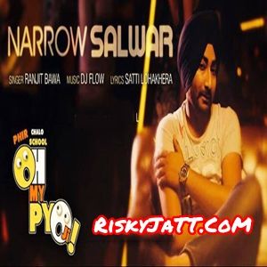 Narrow Salwar Ranjit Bawa mp3 song free download, Narrow Salwar (Oh My Pyo Ji) Ranjit Bawa full album