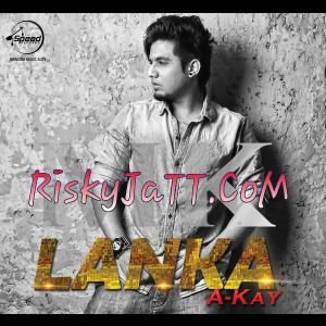 Lanka A Kay mp3 song free download, Lanka A Kay full album