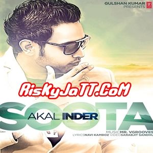 Soota Ft V Grooves Akal Inder mp3 song free download, Soota Akal Inder full album