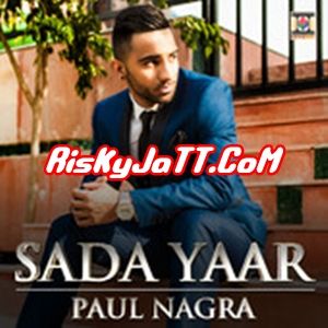 Sada Yaar Paul Nagra, Lehmber mp3 song free download, Sada Yaar Paul Nagra, Lehmber full album