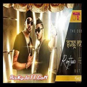 Swag Mera Desi Hai Ft Raftaar Manj Musik RDB mp3 song free download, Swag Mera Desi Hai Manj Musik RDB full album