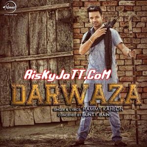 Darwaza Hammy Kahlon mp3 song free download, Darwaza-itune Rip Hammy Kahlon full album