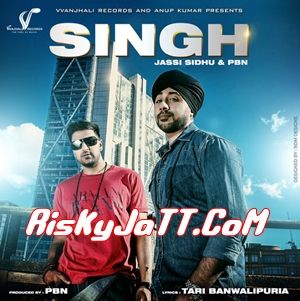 Singh Ft PBN Jassi Sidhu mp3 song free download, Singh Jassi Sidhu full album